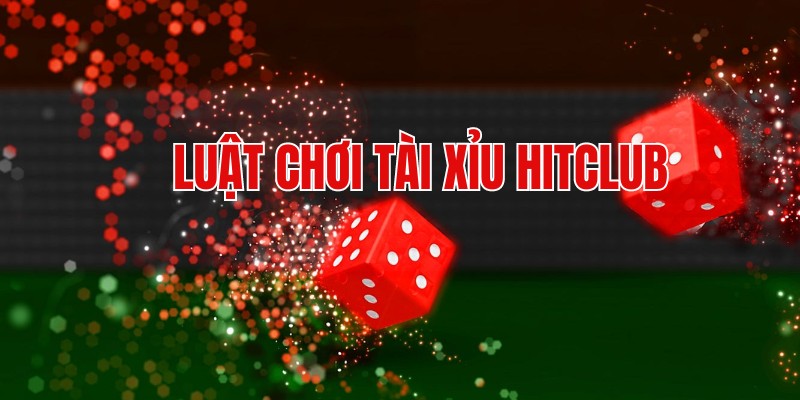 Tài Xỉu Livestream HitClub